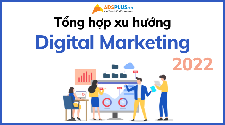 tổng hợp digital marketing 2022
