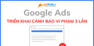 Google Ads triển khai quy tắc cảnh báo vi phạm 3 lần vi phạm google ads