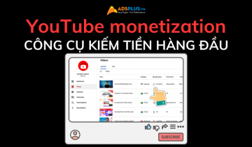 YouTube monetization là gì? Cách kiếm tiền hàng đầu trên YouTube youtube monetization