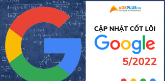 Bản cập nhật Google cốt lõi của tháng 5 – 2022 google cập nhật tháng 5