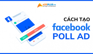 Cách tạo quảng cáo thăm dò ý kiến bằng Facebook Poll Ad quảng cáo thăm dò facebook poll ad