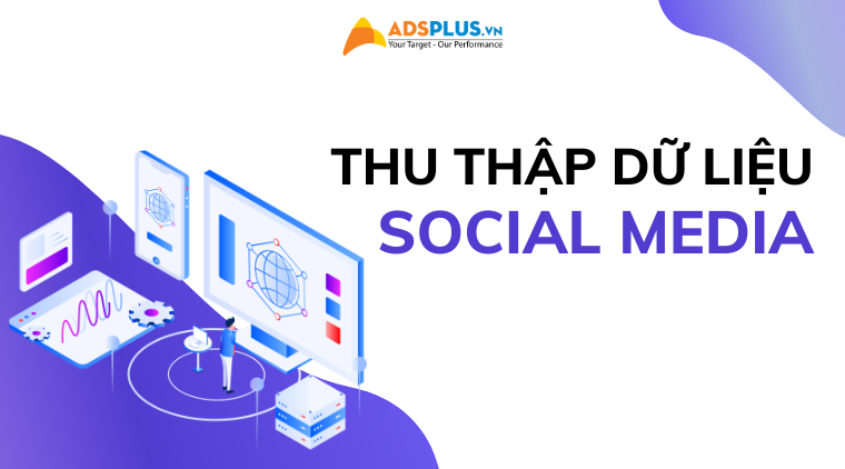 thu thập dữ liệu social media