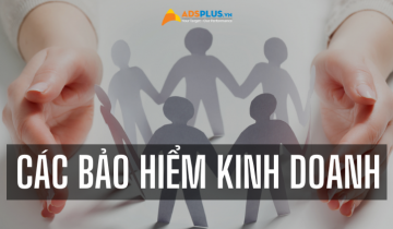 Các loại bảo hiểm khi kinh doanh mà doanh nghiệp nên có các loại bảo hiểm khi kinh doanh