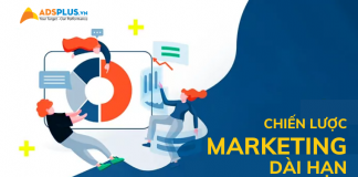 Tại sao nên xây dựng chiến lược Marketing một cách dài hạn marketing dài hạn