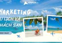 Tại sao nên Marketing trong ngành du lịch và khách sạn? marketing du lịch và khách sạn