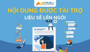 Nội dung được tài trợ trên mạng xã hội liệu sẽ lên ngôi? nội dung được tài trợ