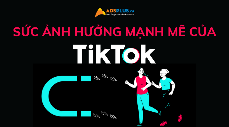 sức ảnh hưởng tiktok