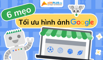 6 mẹo giúp tối ưu hóa hình ảnh trên Google tối ưu hình ảnh google