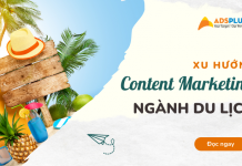 8 xu hướng Content Marketing thú vị & hấp dẫn trong ngành khách sạn xu hướng content marketing ngành du lịch