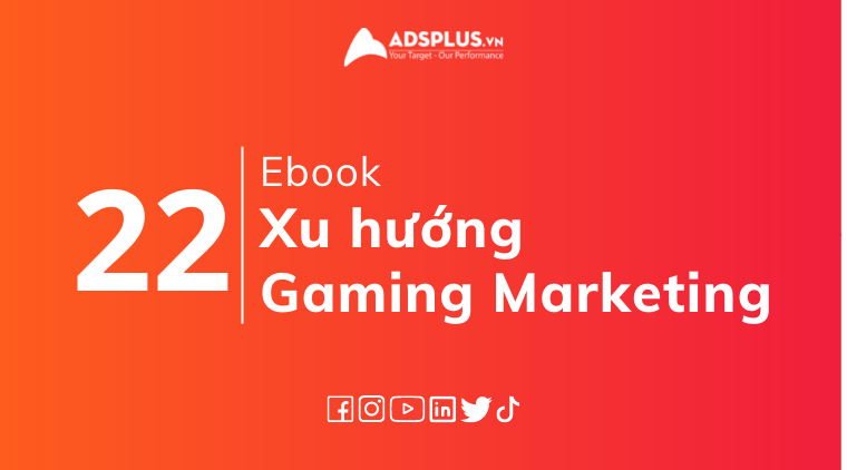 xu hướng gaming marketing 2022