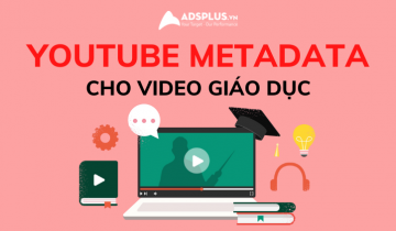 YouTube công bố Metadata dành riêng cho video giáo dục youtube metadata