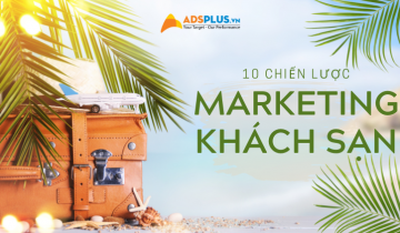 10 chiến lược Social Media Marketing dành riêng cho khách sạn chiến lược marketing khách sạn