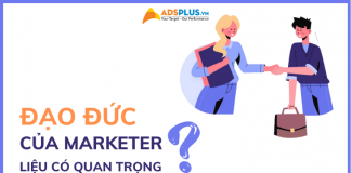 Tại sao Marketer cần có đạo đức trong thời điểm hiện tại? đạo đức marketing