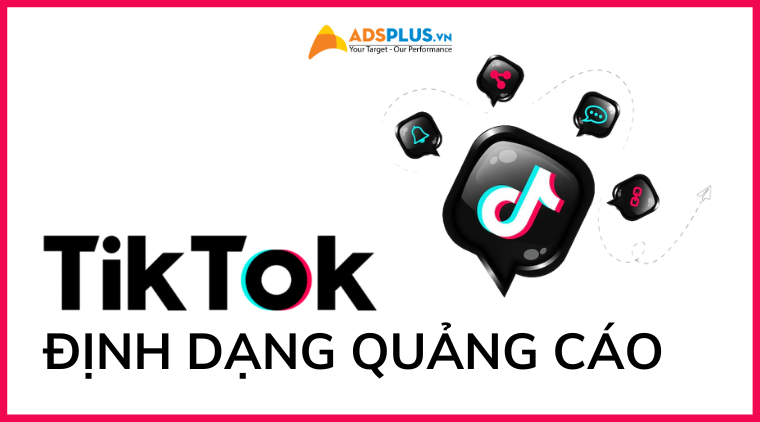 định dạng quảng cáo tiktok
