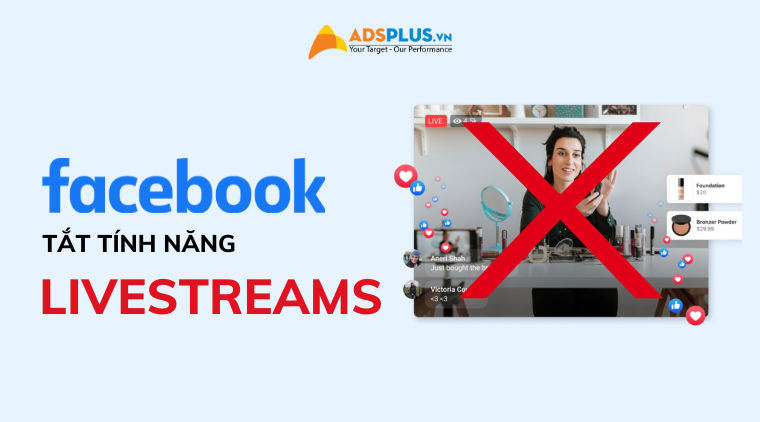 facebook tắt livestreams bán hàng