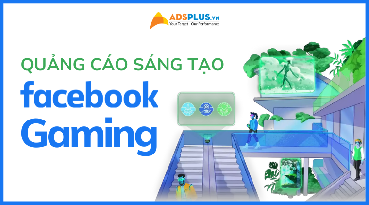 quảng cáo facebook gaming
