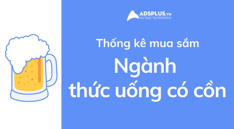 thống kê facebook ngành thức uống có cồn