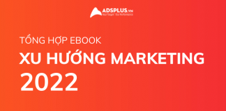 Tổng hợp Ebook xu hướng Marketing trong năm 2022 tổng hợp xu hướng marketing 2022