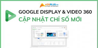 Google thêm các chỉ số mới cho chiến dịch Display và Video 360 chỉ số google display