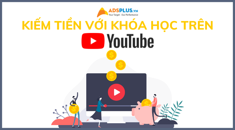 kiếm tiền trên youtube