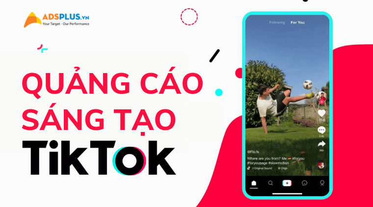 quảng cáo sáng tạo tiktok