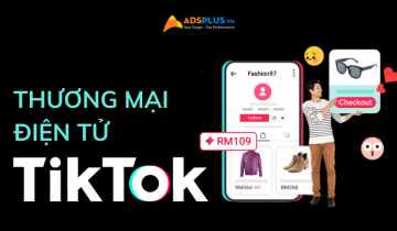 Sự phát triển vượt bậc của thương mại điện tử trên TikTok thương mại điện tử tiktok