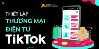 Làm sao để sử dụng TikTok như một sàn thương mại điện tử? tiktok thương mại điện tử