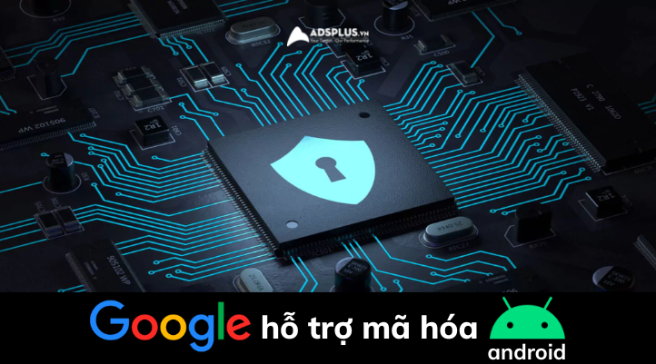 google hỗ trợ mã hóa