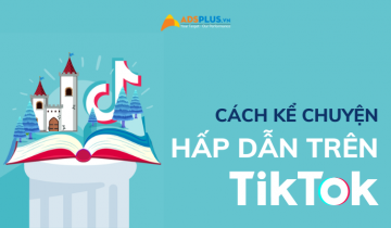Làm sao để có thể kể chuyện trên TikTok thật thu hút? kể chuyện trên tiktok