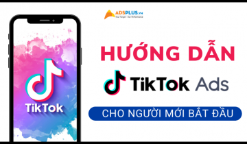 Hướng dẫn chi tiết Tiktok ads cho người mới bắt đầu tiktok ads cho người mới bắt đầu