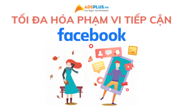 Meta chia sẻ cách giúp tối đa hóa phạm vi tiếp cận trên Facebook tối đa tiếp cận facebook