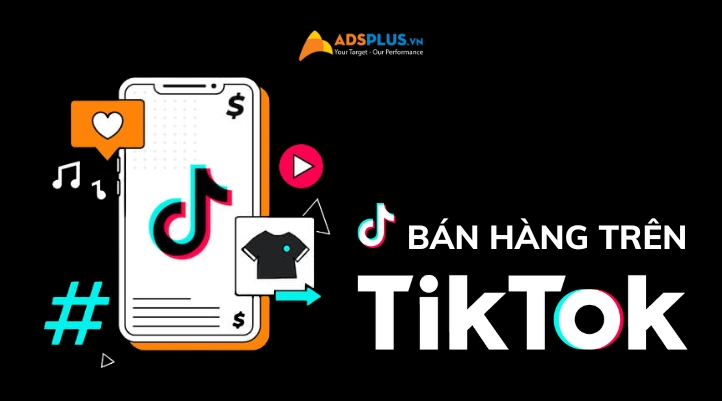 cách bán hàng trên tiktok