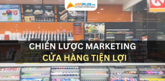 Chiến lược marketing của cửa hàng tiện lợi – Yếu tố thành công chiến lược marketing cửa hàng tiện lợi