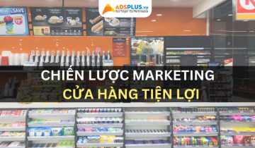 Chiến lược marketing của cửa hàng tiện lợi – Yếu tố thành công chiến lược marketing cửa hàng tiện lợi