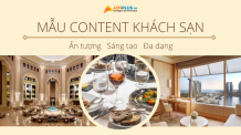 Mẫu content khách sạn được lòng người xem dành cho doanh nghiệp mẫu content khách sạn