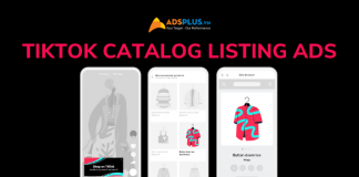 Quảng cáo Catalog Listing Ads trên TikTok Shop có gì mới? tiktok catalog listing ads