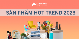 Làm sao để tìm các sản phẩm hot trend để kinh doanh? sản phẩm hot trend