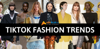 Fashion trend TikTok – Những xu hướng không thể bỏ qua fashion trend tiktok