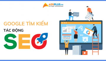 Kỷ nguyên mới của Google Tìm kiếm và những tác động đến SEO google tìm kiếm seo