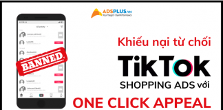 Khiếu nại TikTok Shopping Ads bị từ chối với One Click Appeal khiếu nại từ chối tiktok shopping ads