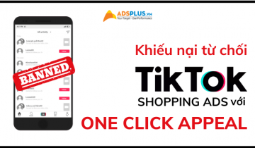 Khiếu nại TikTok Shopping Ads bị từ chối với One Click Appeal khiếu nại từ chối tiktok shopping ads