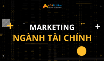 Mẹo giúp xây dựng chiến lược Marketing ngành tài chính marketing ngành tài chính