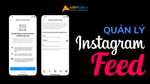 Làm thế nào để quản lý Feed trên Instagram đơn giản nhất? quản lý instagram feed