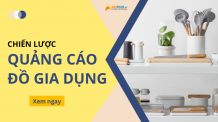 Cách chạy quảng cáo đồ gia dụng trên Facebook có hiệu quả quảng cáo đồ gia dụng