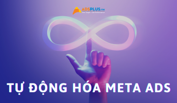 Quảng cáo Meta tự động: Hướng dẫn dành chi tiết cho người mới quảng cáo meta tự động