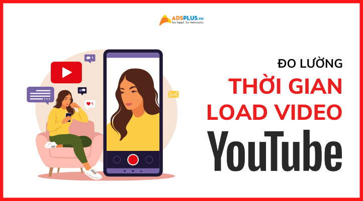thời gian load video youtube