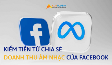 Chia sẻ doanh thu âm nhạc: cách kiếm tiền trên Facebook mới kiếm tiền facebook
