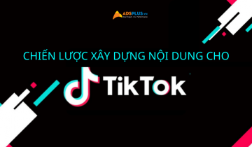 Chiến lược xây dựng nội dung trên TikTok hấp dẫn người xem xây dựng nội dung trên tiktok