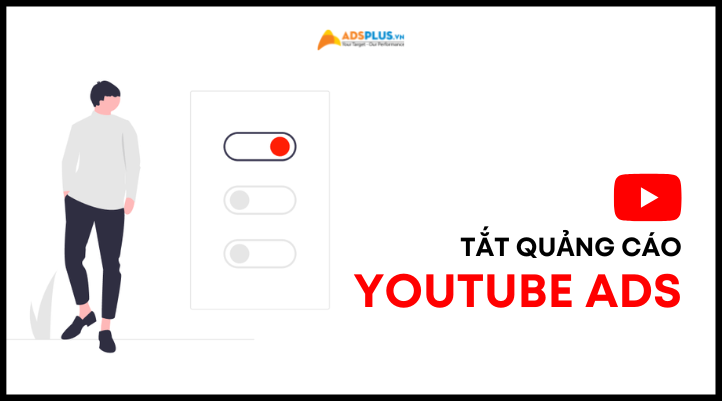 tắt quảng cáo youtube ads