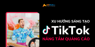 Gợi ý các xu hướng sáng tạo trên TikTok giúp nâng tầm quảng cáo xu hướng sáng tạo tiktok